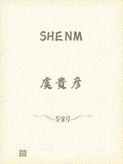 SHENM