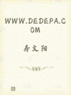 WWW.DEDEPA.COM